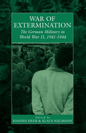 War of Extermination: The German Military in