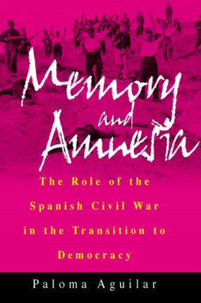 Memory and Amnesia: The Role of the Spanish Civil