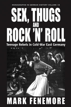 Sex, Thugs and Rock 'n' Roll: Teenage Rebels in