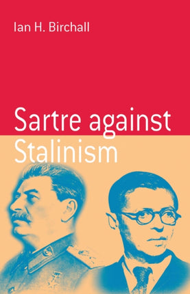 Sartre Against Stalinism