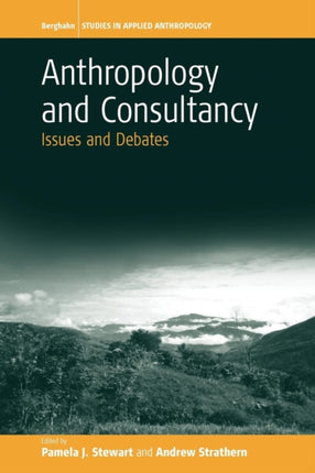 Anthropology and Consultancy: Issues and Debates