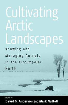 Cultivating Arctic Landscapes: Knowing and