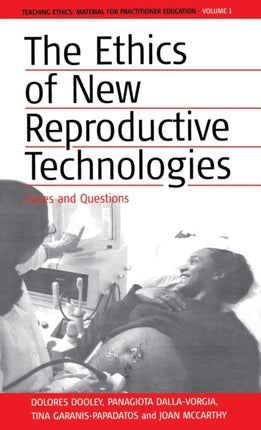 The Ethics of New Reproductive Technologies: