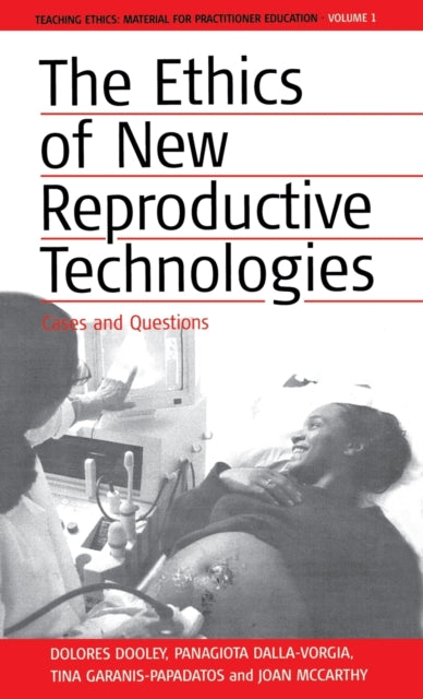 The Ethics of New Reproductive Technologies: