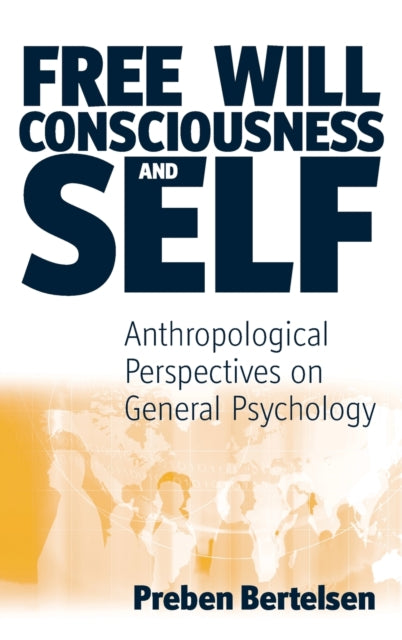 Free Will, Consciousness and Self: