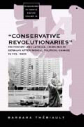 The 'Conservative Revolutionaries': The