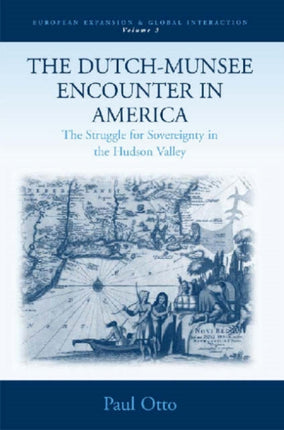 The Dutch-Munsee Encounter in America: The