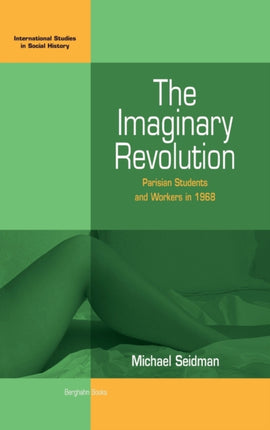 The Imaginary Revolution: Parisian Students and