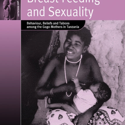 Breast Feeding and Sexuality: Behaviour, Beliefs