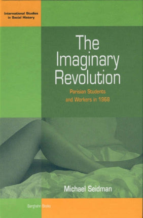The Imaginary Revolution: Parisian Students and
