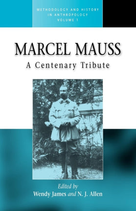 Marcel Mauss: A Centenary Tribute