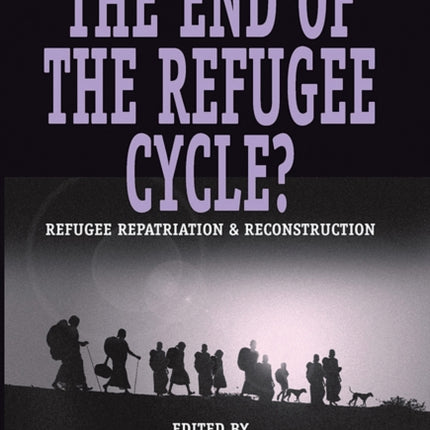 The End of the Refugee Cycle?: Refugee