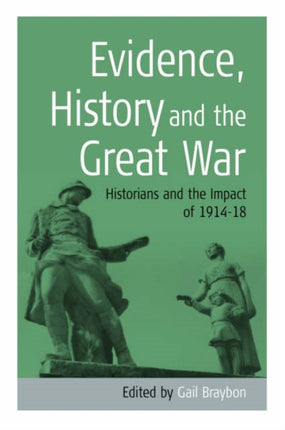Evidence, History and the Great War: Historians
