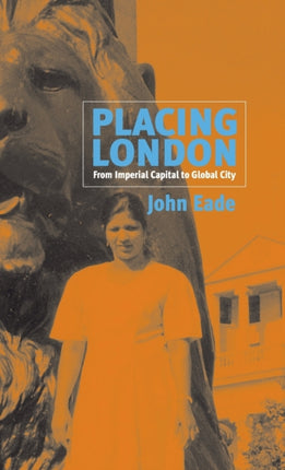 Placing London: From Imperial Capital to Global
