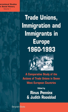 Trade Unions, Immigration, and Immigrants in