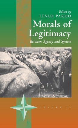 Morals of Legitimacy: Between Agency and the