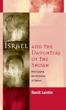 Israel and the Daughters of the Shoah: