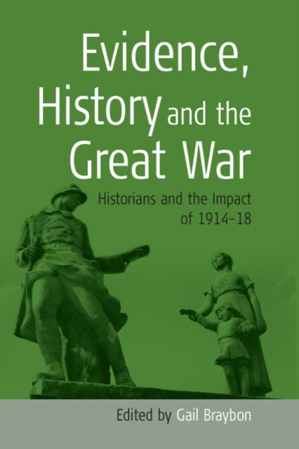 Evidence, History and the Great War: Historians