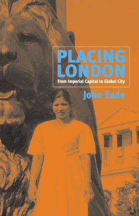 Placing London: From Imperial Capital to Global