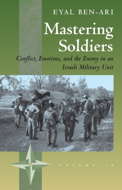 Mastering Soldiers: Conflict, Emotions, and the