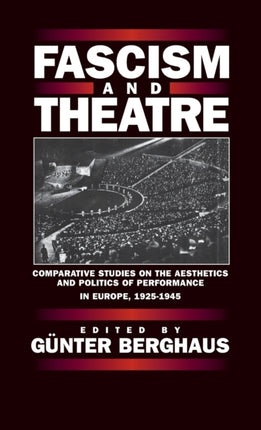 Fascism and Theatre: Comparative Studies on the