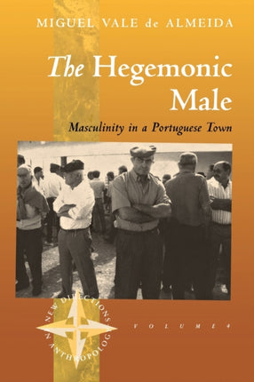 The Hegemonic Male: Masculinity in a Portuguese