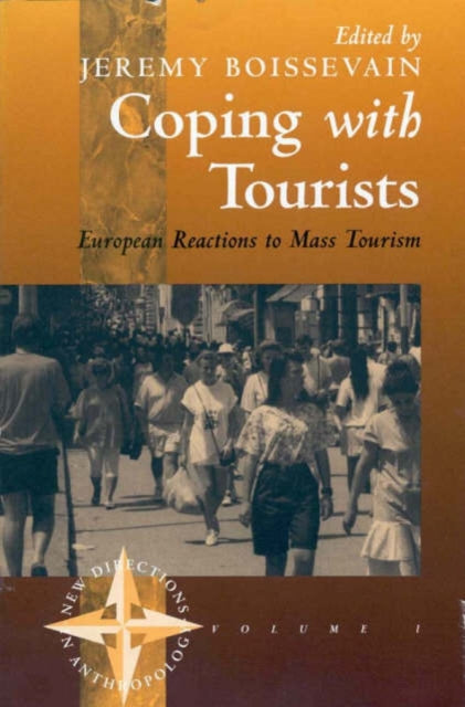 Coping with Tourists: European Reactions to Mass