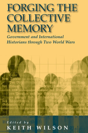 Forging the Collective Memory: Government and
