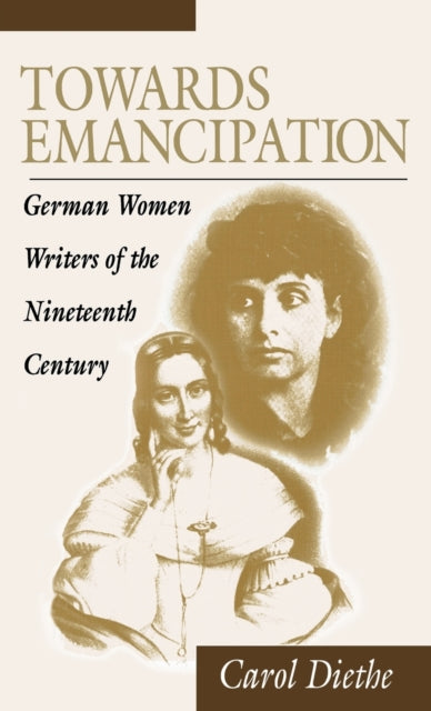 Towards Emancipation: German Women Writers of the