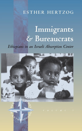 Immigrants and Bureaucrats: Ethiopians in an