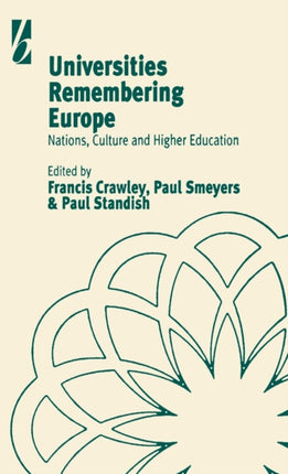 Universities Remembering Europe: Nations, Culture
