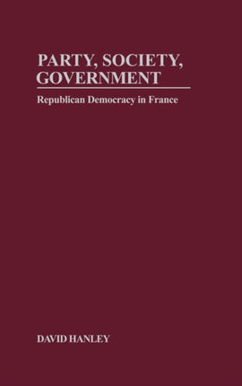 Party, Society, Government: Republican Democracy