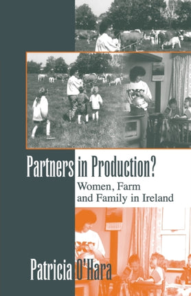 Partners in Production?: Women, Farm, and Family