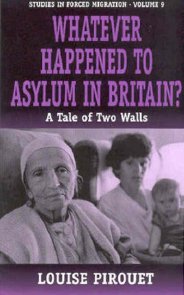 Whatever Happened to Asylum in Britain?: A Tale