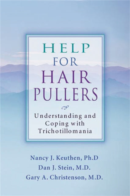 Help For Hair Pullers: Understanding and Coping with Trichotillomania