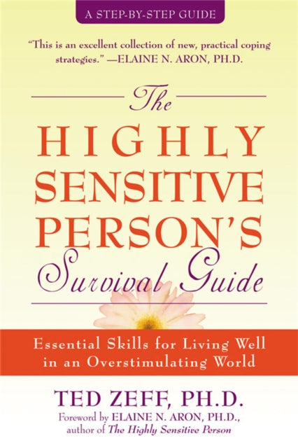 Highly Sensitive Person's Survival Guide: