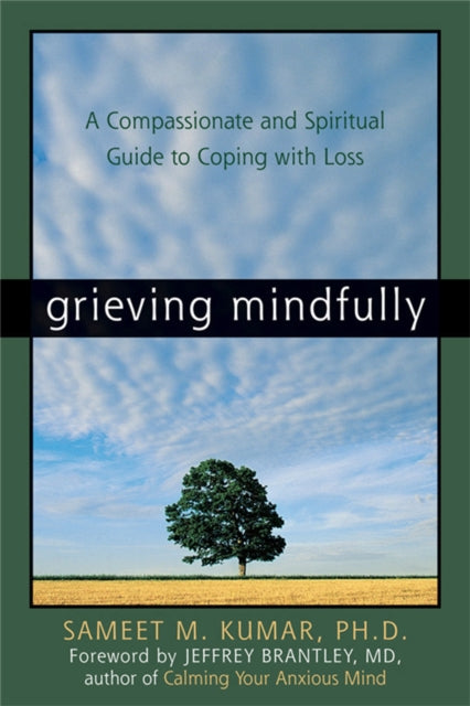 Grieving Mindfully: A Compassionate And Spiritual
