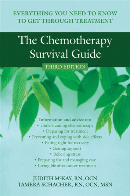 The Chemotherapy Survival Guide: Everything You Need to Know to Get Through Treatment