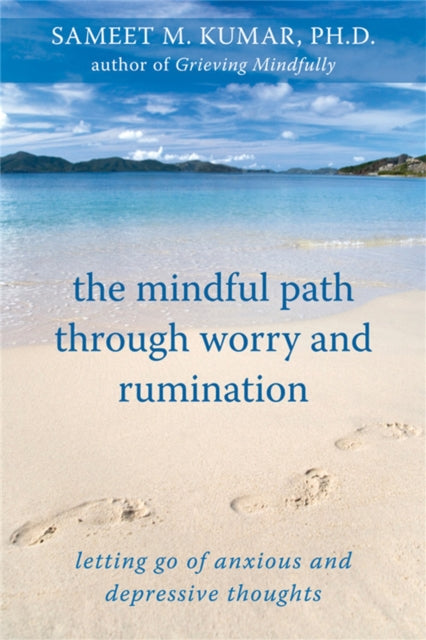The Mindful Path Through Worry and Rumination: