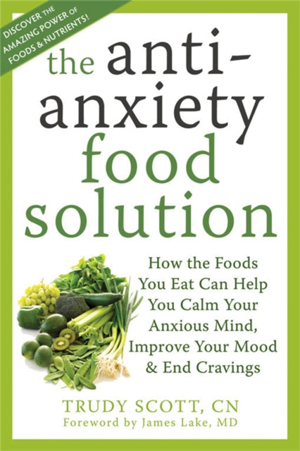Anti-Anxiety Food Solution: How the Foods You Eat