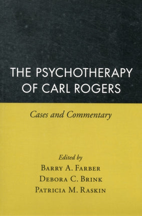 The Psychotherapy of Carl Rogers: Cases and Commentary