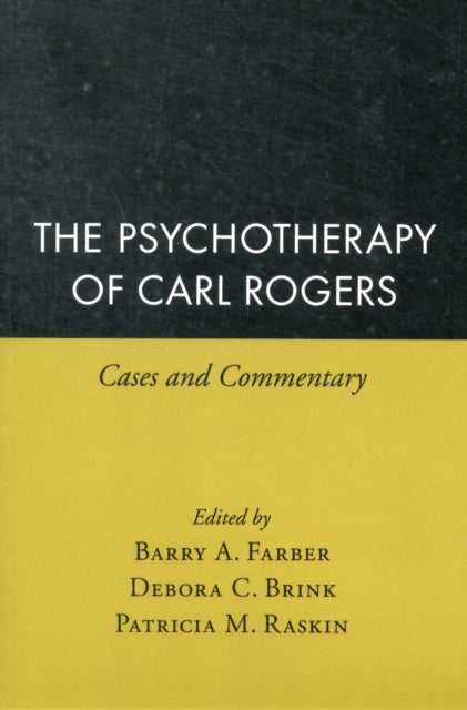 The Psychotherapy of Carl Rogers: Cases and Commentary