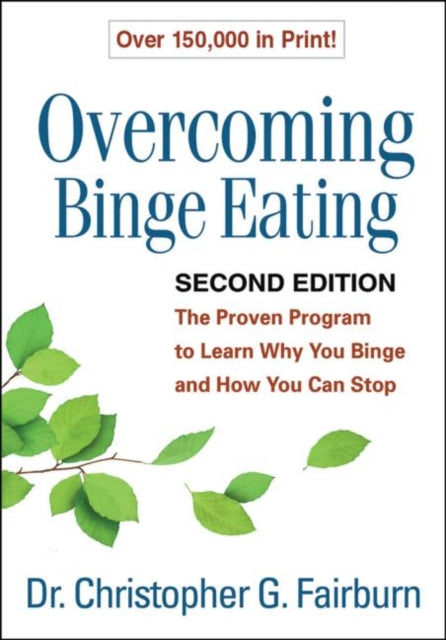 Overcoming Binge Eating, Second Edition: The Proven Program to Learn Why You Binge and How You Can Stop