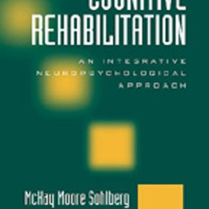 Cognitive Rehabilitation: An Integrative Neuropsychological Approach