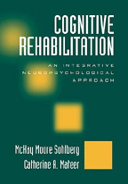 Cognitive Rehabilitation: An Integrative Neuropsychological Approach