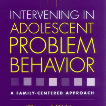 Intervening in Adolescent Problem Behavior: A Family-Centered Approach