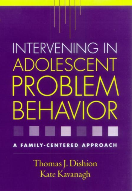 Intervening in Adolescent Problem Behavior: A Family-Centered Approach