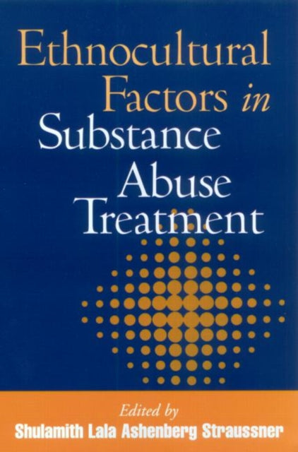 Ethnocultural Factors in Substance Abuse Treatment