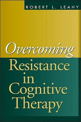 Overcoming Resistance in Cognitive Therapy