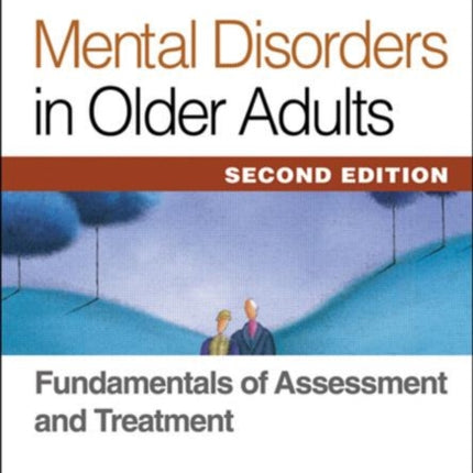 Mental Disorders in Older Adults: Fundamentals of Assessment and Treatment